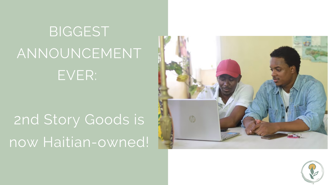 2nd Story Goods is now Haitian-owned!